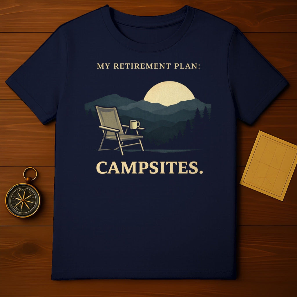 My Retirement Plan Campsites T-Shirt for Camping Lovers