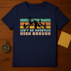 Ain't No Mountain High Enough Graphic T-Shirt
