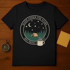 Sleep Under The Stars But Bring Coffee T-Shirt