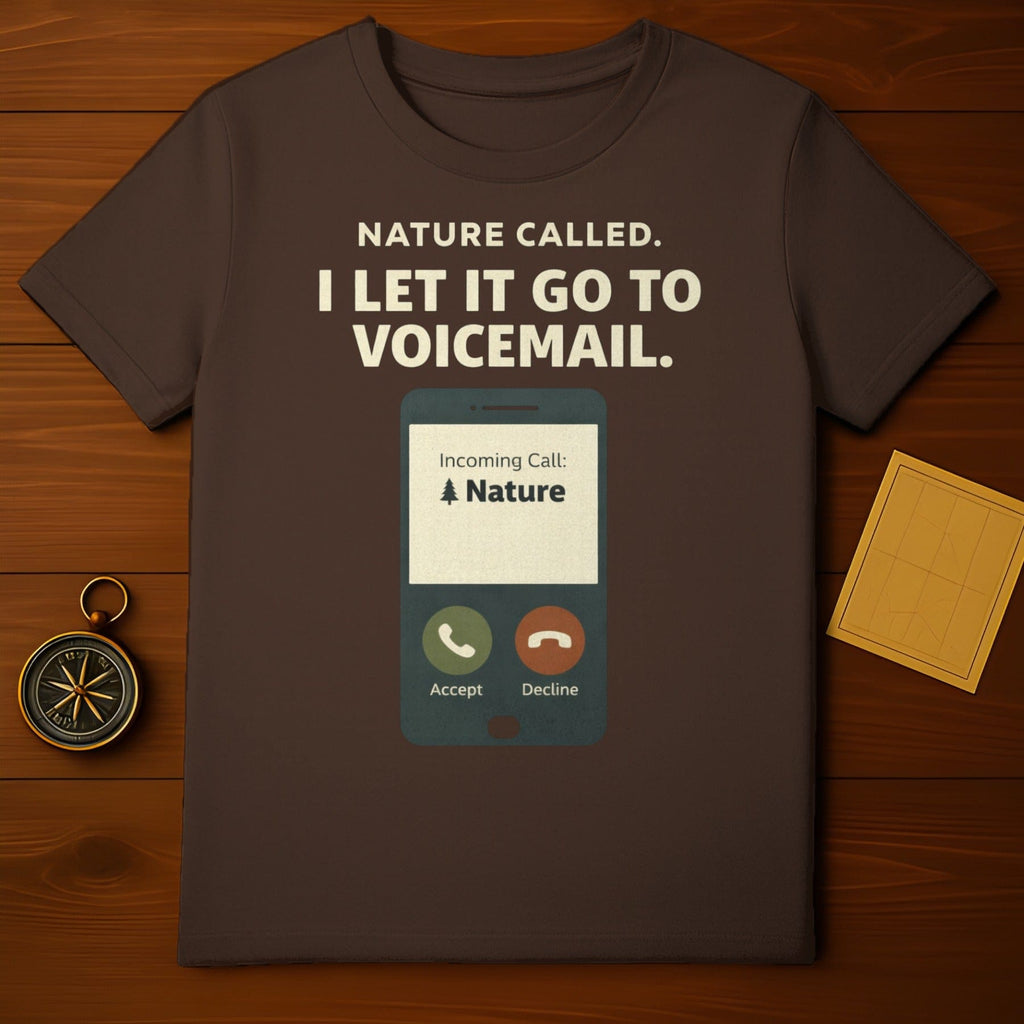 Nature Called I Let It Go To Voicemail Graphic Shirt