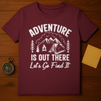 Adventure Is Out There Let's Go Find It T-shirt