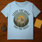 Leave The Road Take The Trails Adventure T-shirt