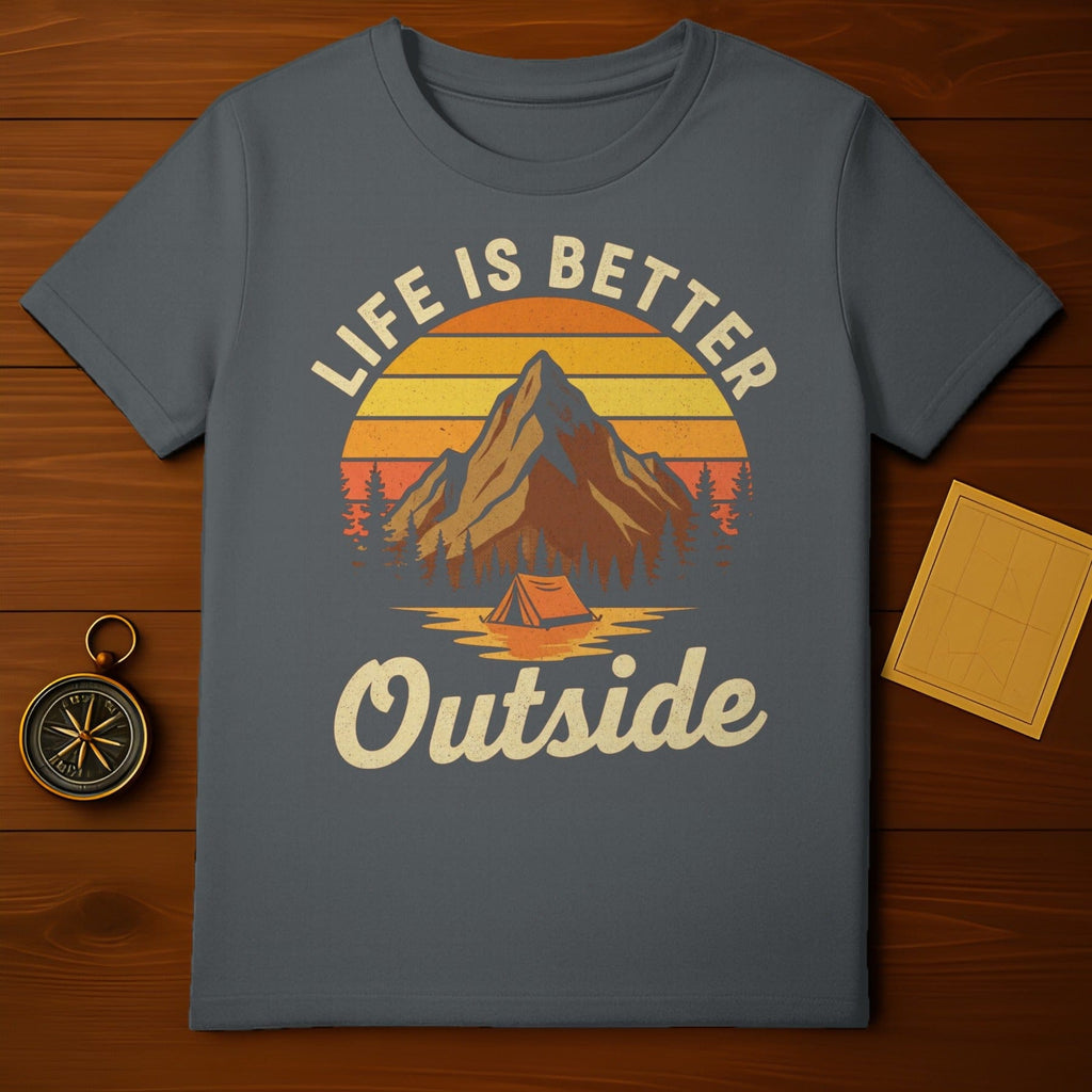 Life Is Better Outside Mountain Camping T-Shirt