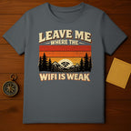 Leave Me Where The Wifi Is Weak Graphic T-shirt