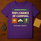 Weekend Forecast 100% Chance of Camping T-Shirt