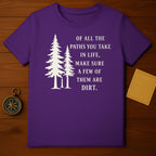 Make Sure a Few Paths are Dirt Inspirational Tee