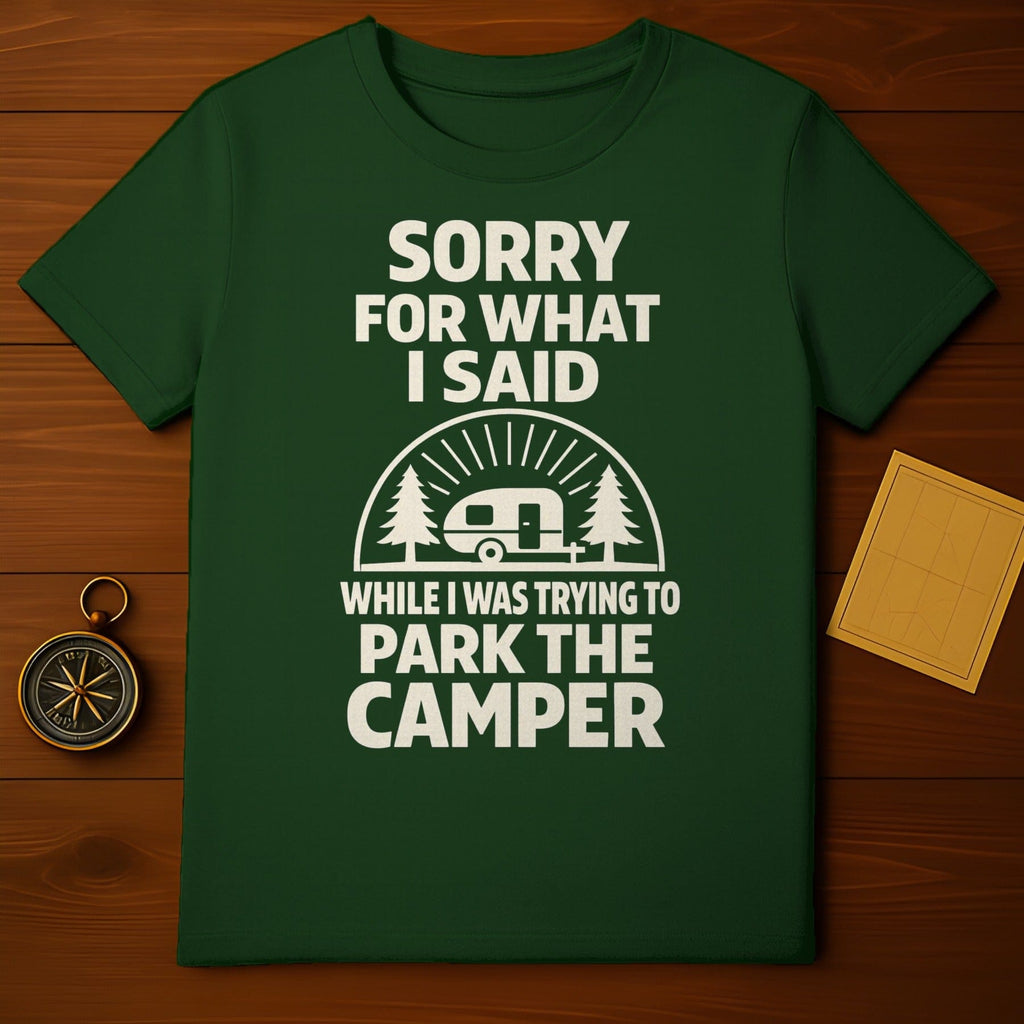 Sorry For What I Said While Trying Park Camper product type
Camping Camper RV Life Apology Funny Humorous Parking Outdoor Adventure Road Trip Graphic Tee T Shirt Gift Idea Unique Design Travel Nature Forest Pine Trees Vehicle Saying