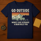 Go Outside Worst Case Scenario A Bear Kills You shirt