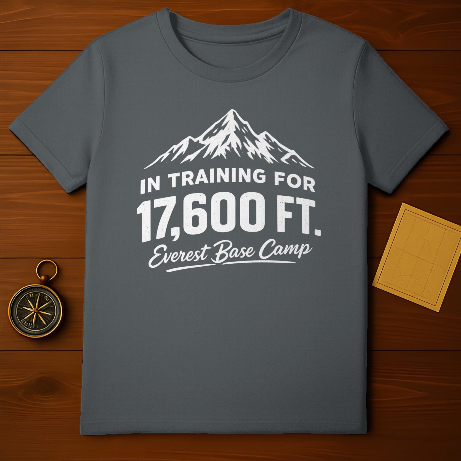 In Training For 17,600 Ft Everest Base Camp Shirt