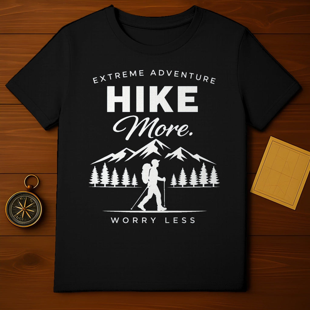 Extreme Adventure Hike More Worry Less T-Shirt