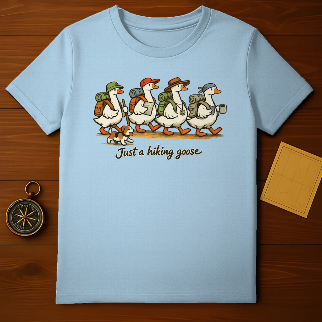 Just a hiking goose funny outdoors themed shirt