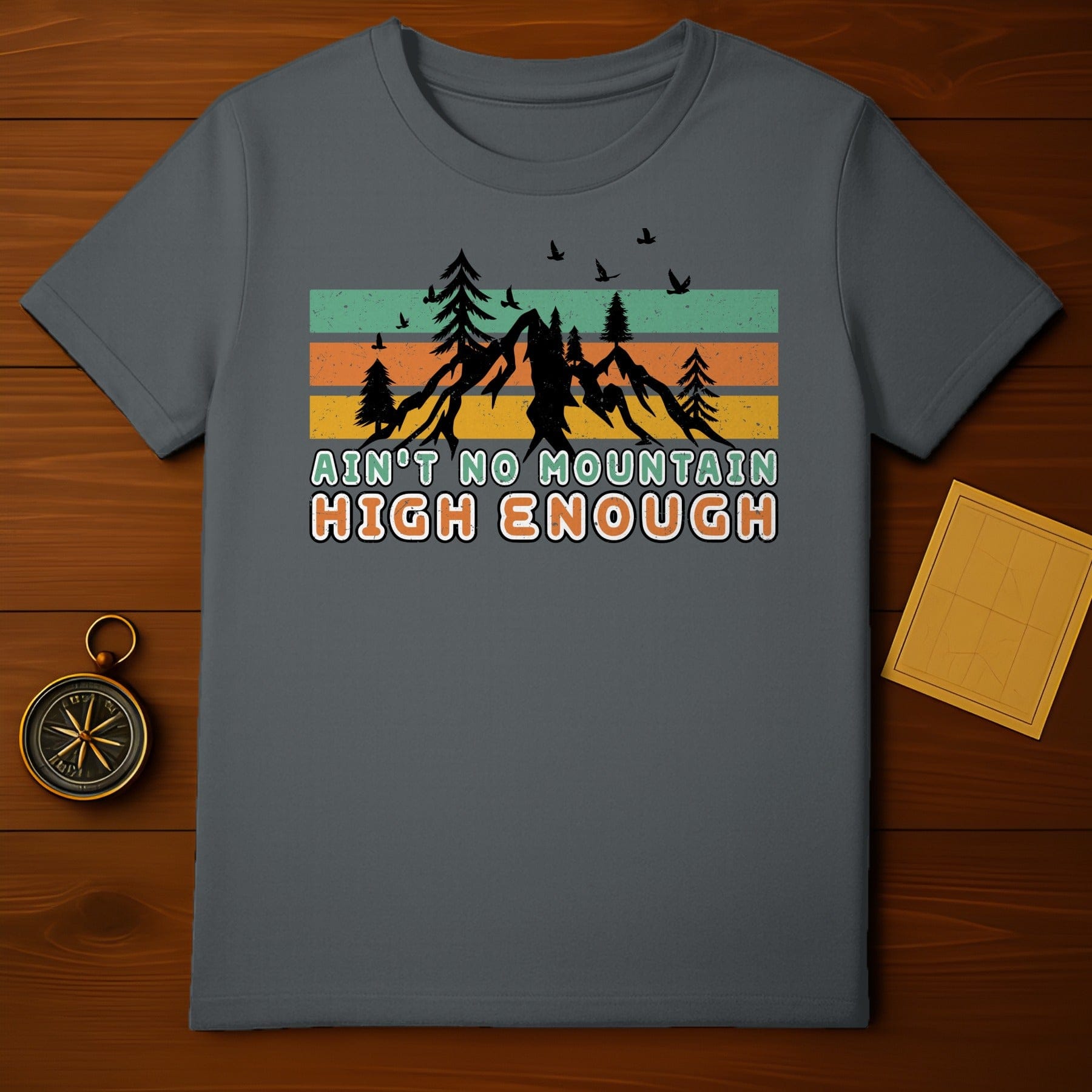 Ain't No Mountain High Enough Graphic T-Shirt