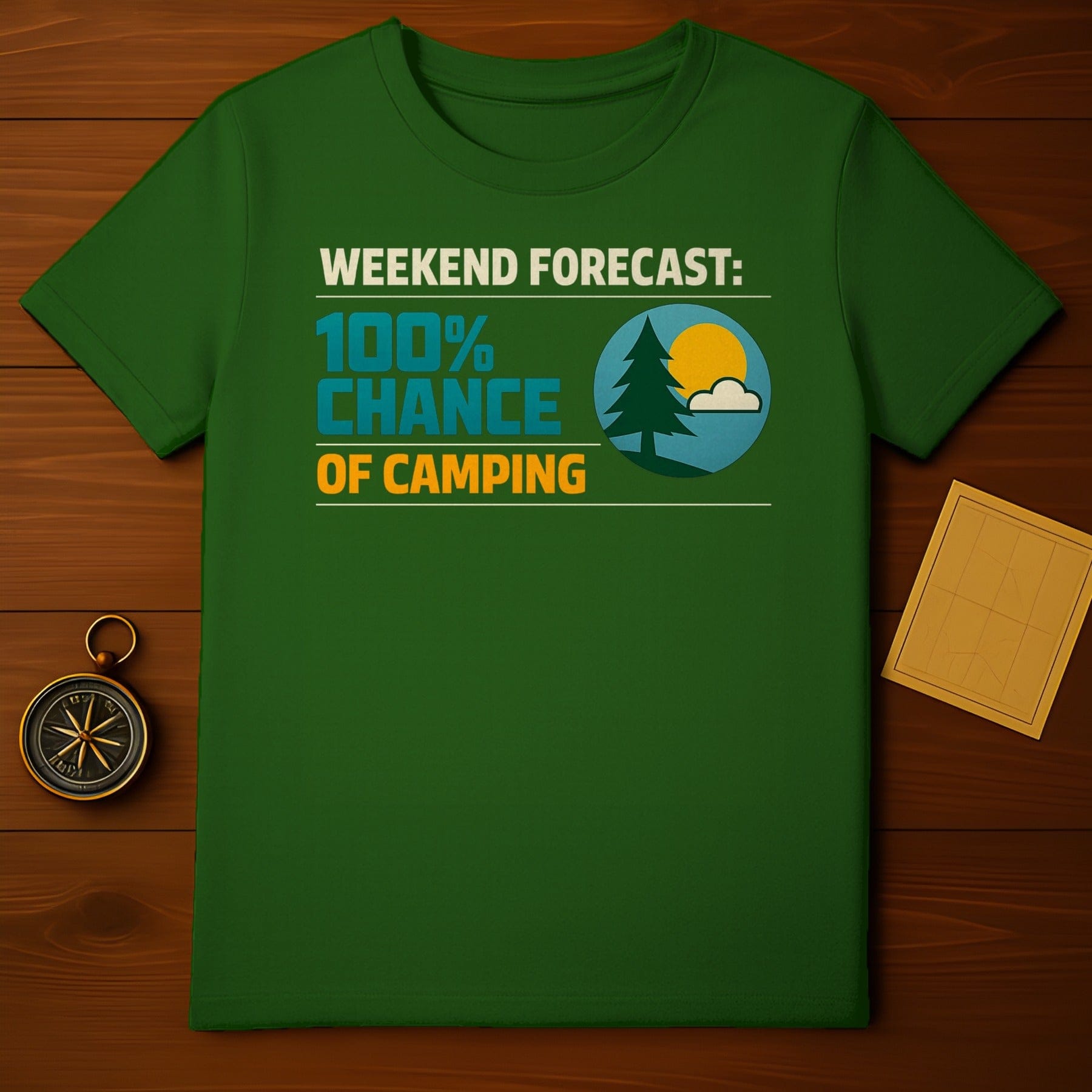 WEEKEND FORECAST 100% CHANCE OF CAMPING product type