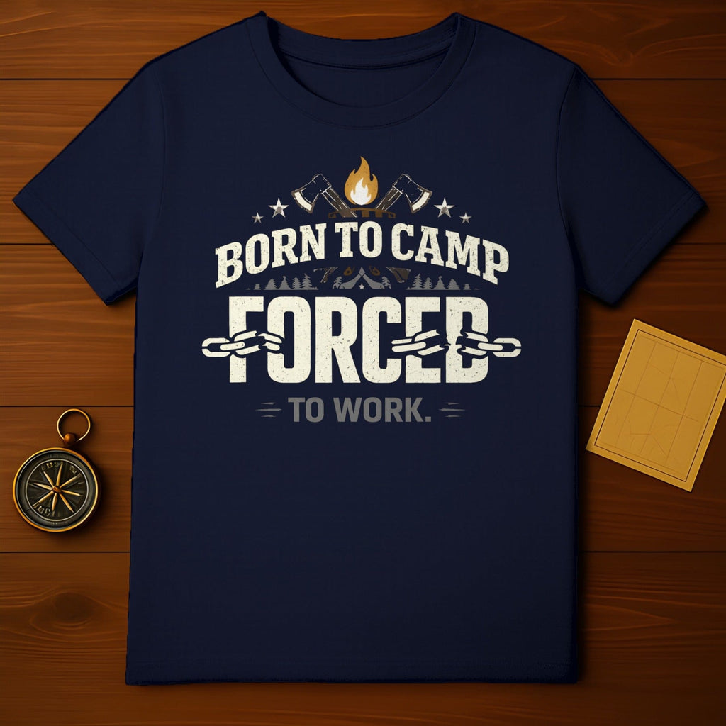 Born to Camp Forced to Work Graphic T-shirt