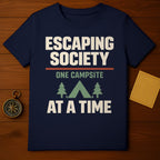Escaping Society One Campsite At A Time t-shirt product type