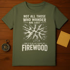 Not All Those Who Wander Are Lost Firewood Scout t-shirt product type