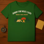 Funny Camping Adventure Sorry For What I Said When I Was Inside product type