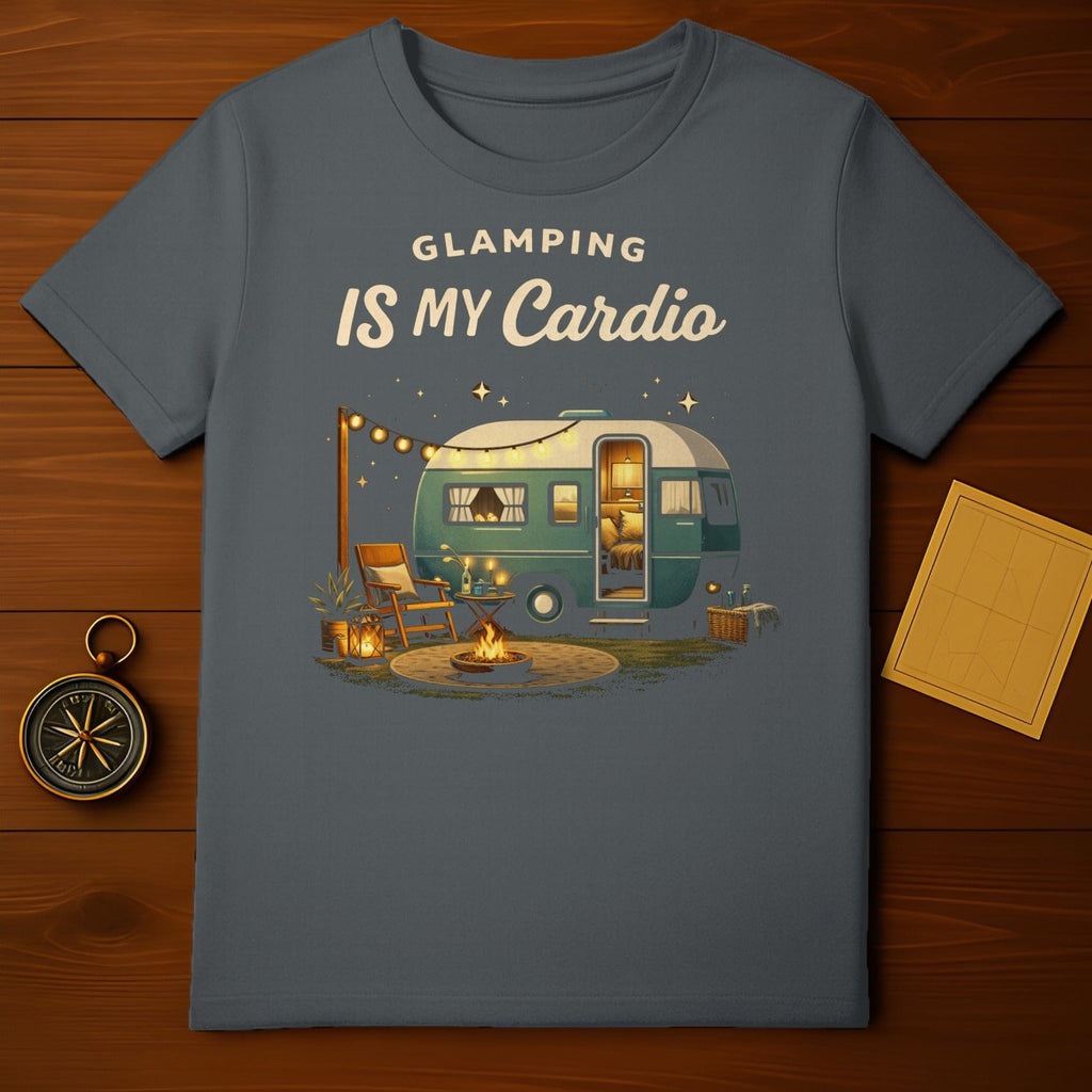 Glamping Is My Cardio Camping Adventure T-shirt