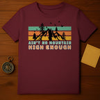 Ain't No Mountain High Enough Graphic T-Shirt