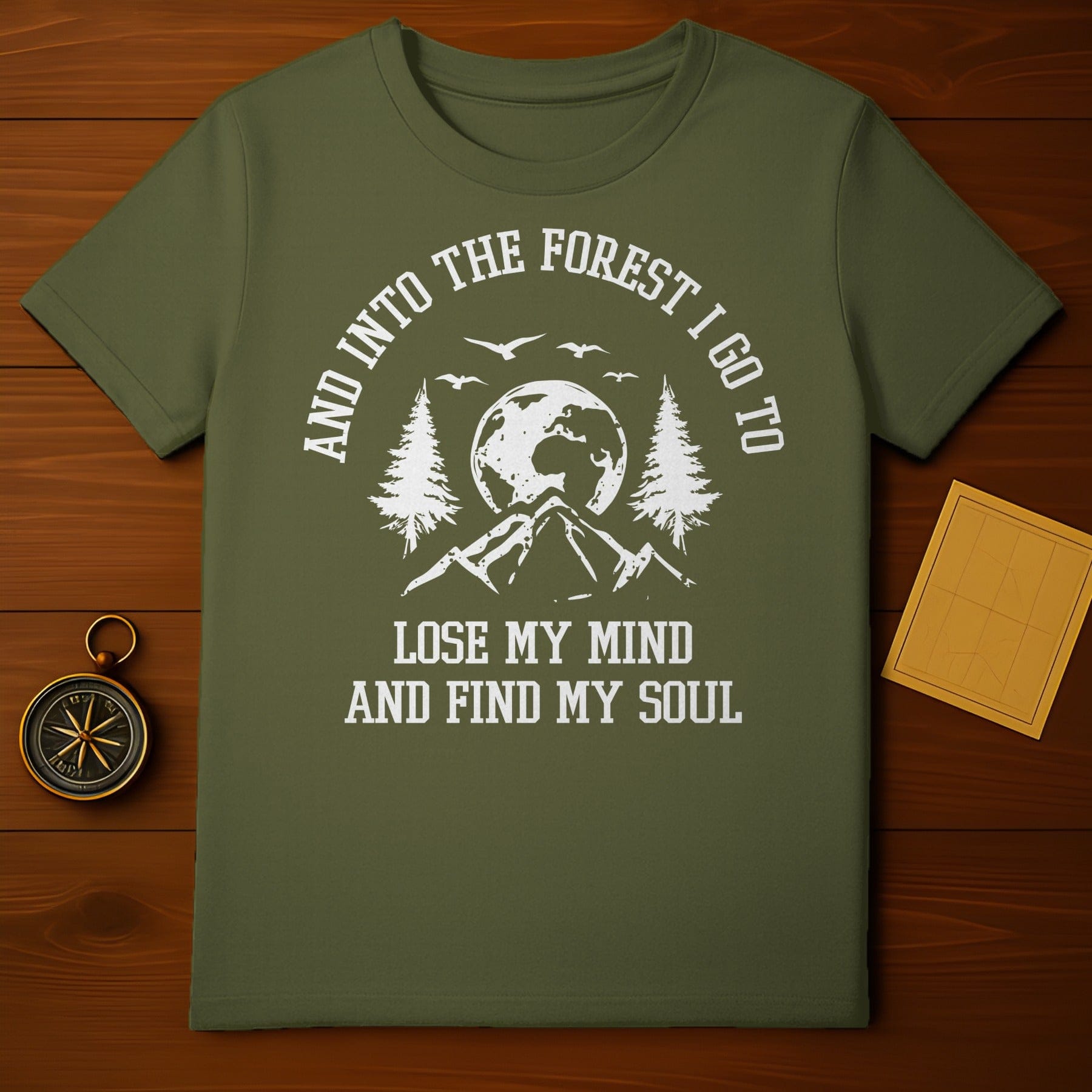 Into the Forest I Go T-Shirt