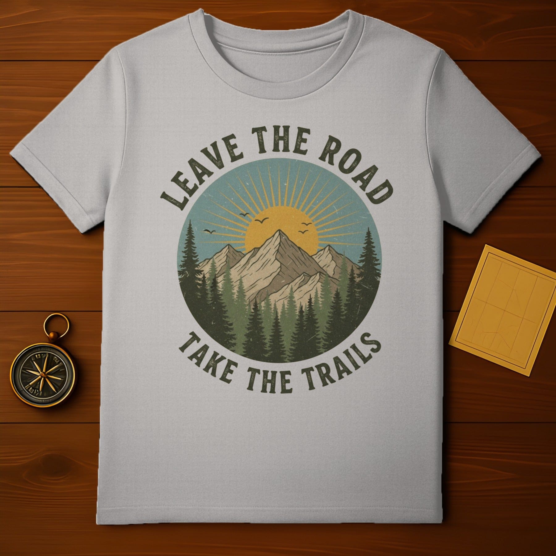 Leave The Road Take The Trails Design T-Shirt