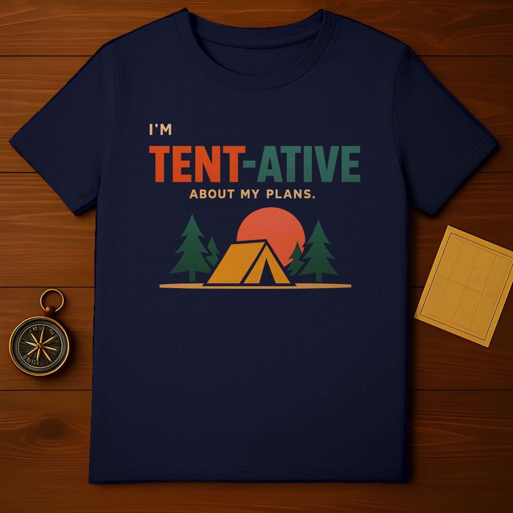I'M TENT-ATIVE ABOUT MY PLANS Camping Sunset product type
