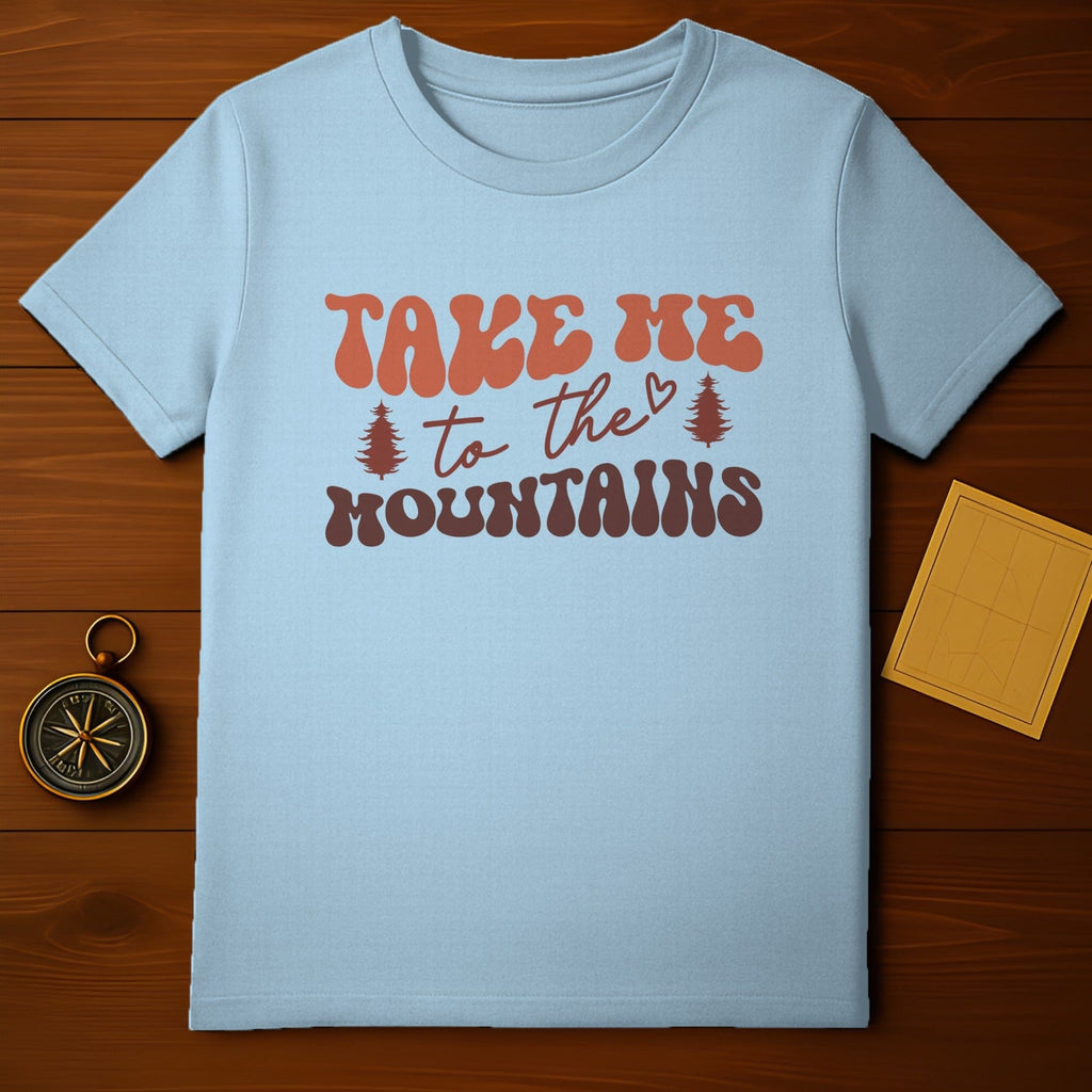 Take Me to the Mountains T-Shirt