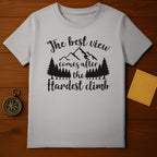 Motivational The Best View After Hardest Climb T-Shirt
