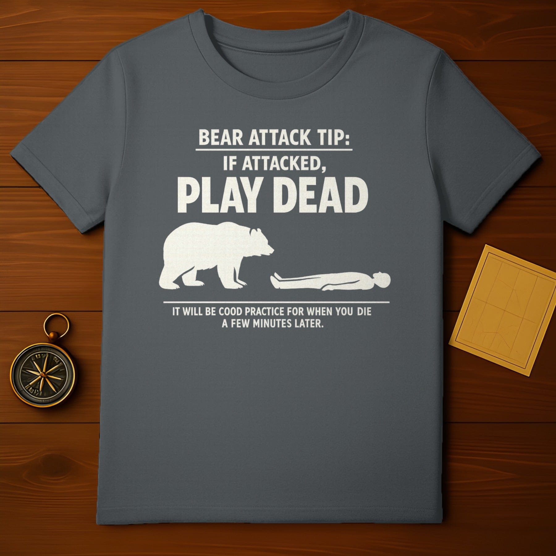 Bear Attack Tip If Attacked Play Dead Funny Saying product type