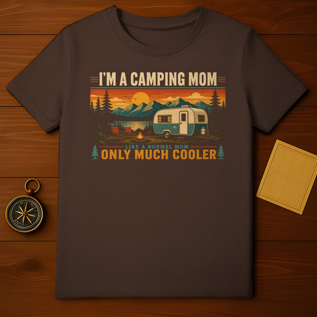 I'm a camping mom like a normal mom only much cooler graphic tee.
