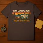 I'm a camping mom like a normal mom only much cooler graphic tee.