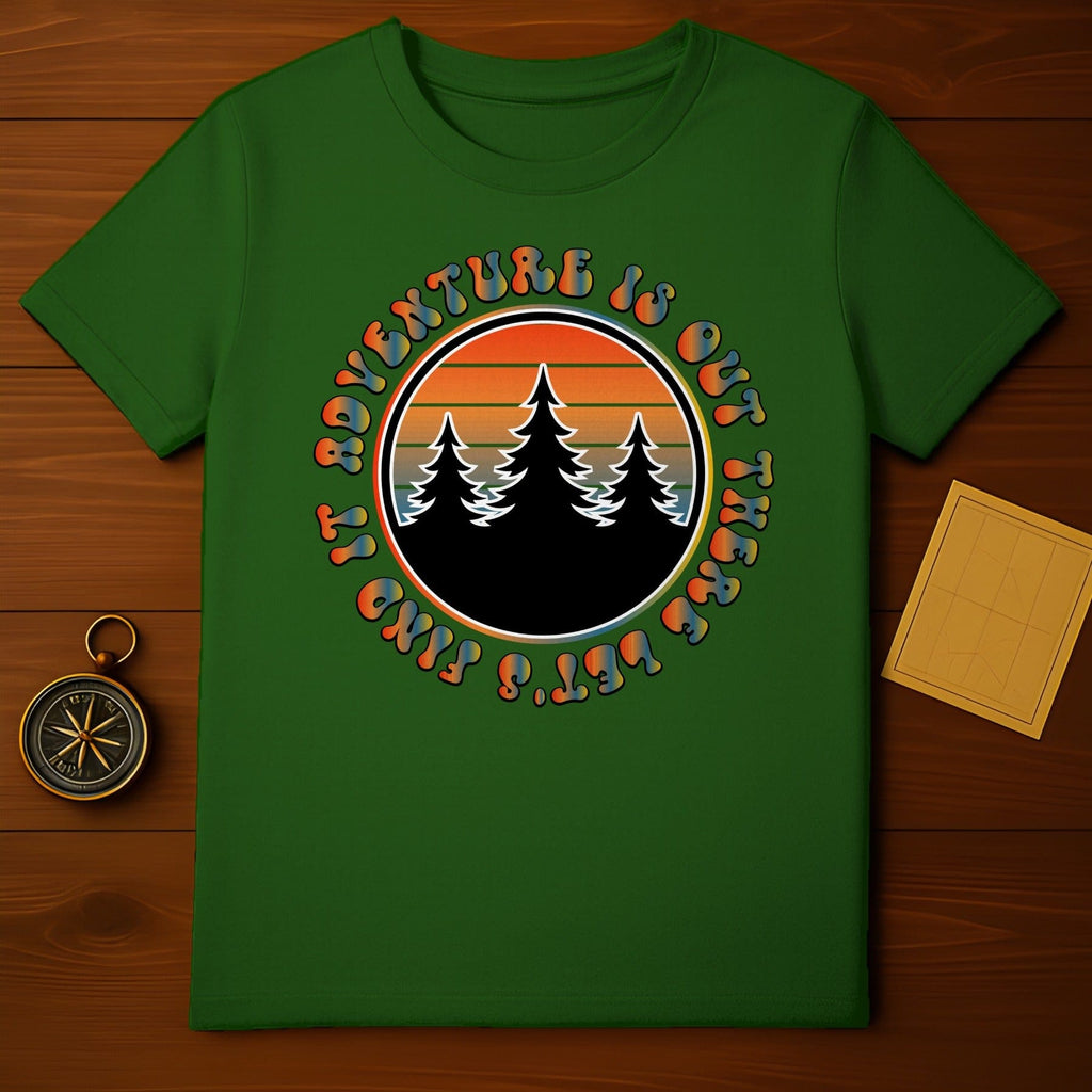 Adventure Is Out There Find It T-Shirt