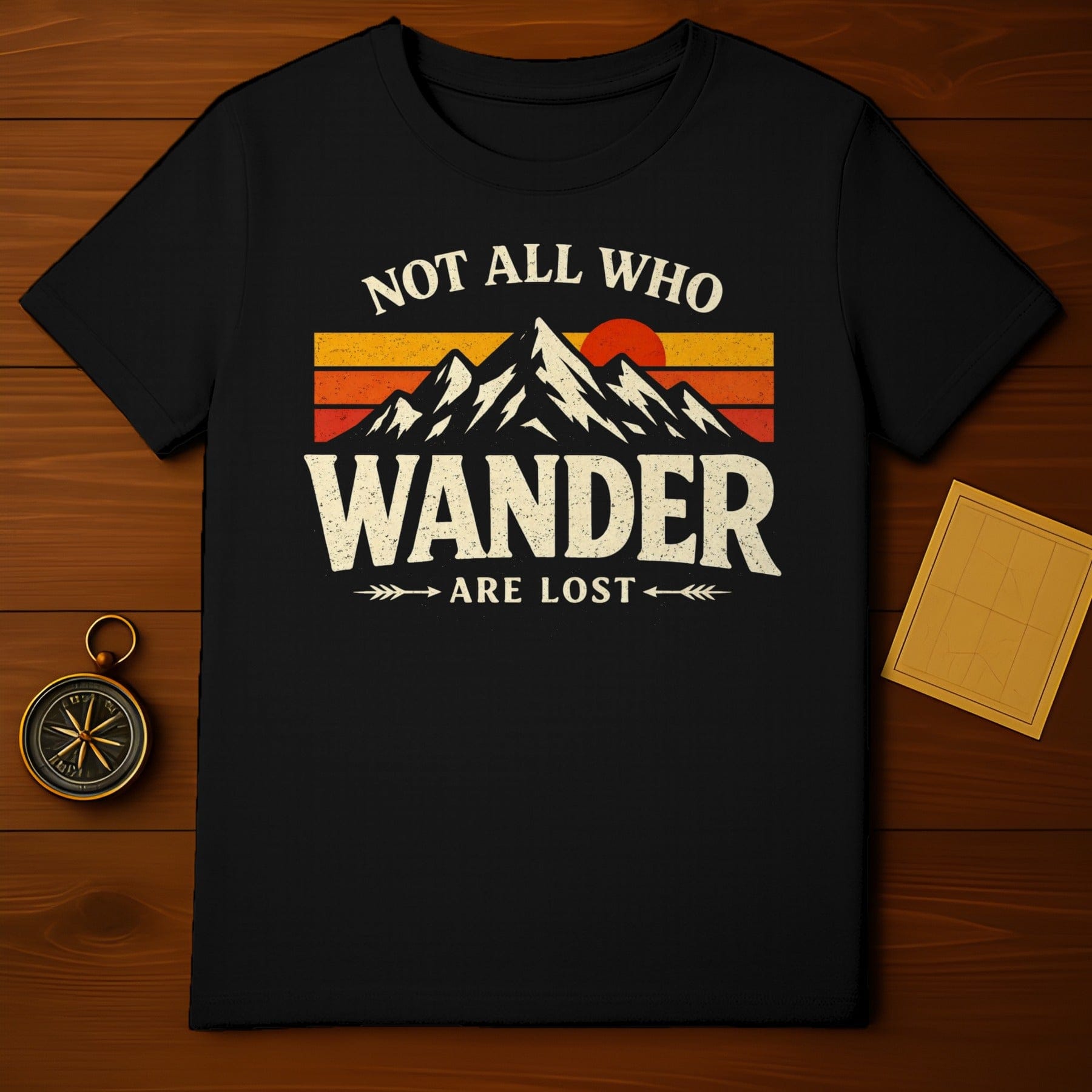 Not All Who Wander Are Lost Graphic Tee Shirt