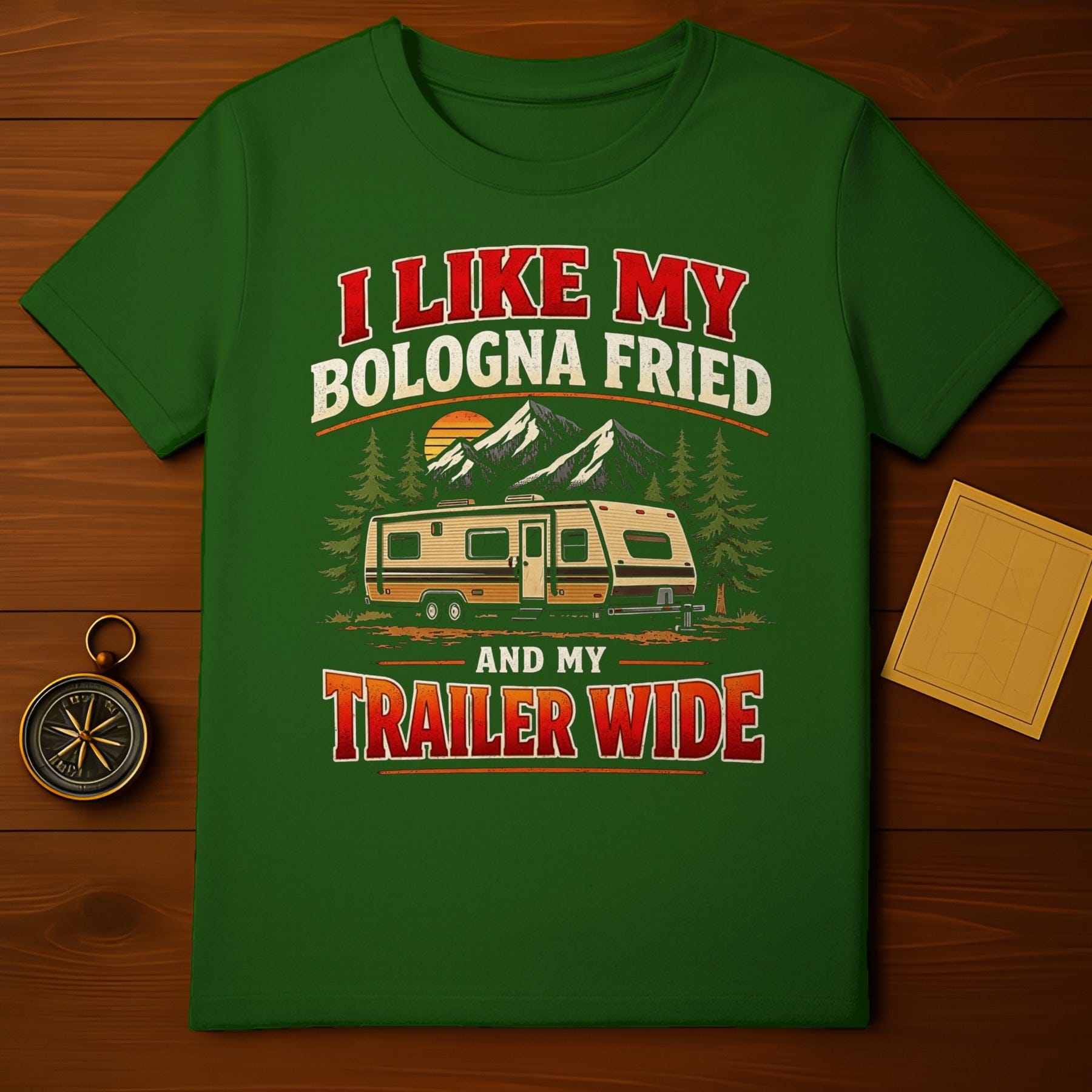 I Like My Bologna Fried and My Trailer Wide T-Shirt