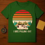 I Hate Pulling Out T-Shirt