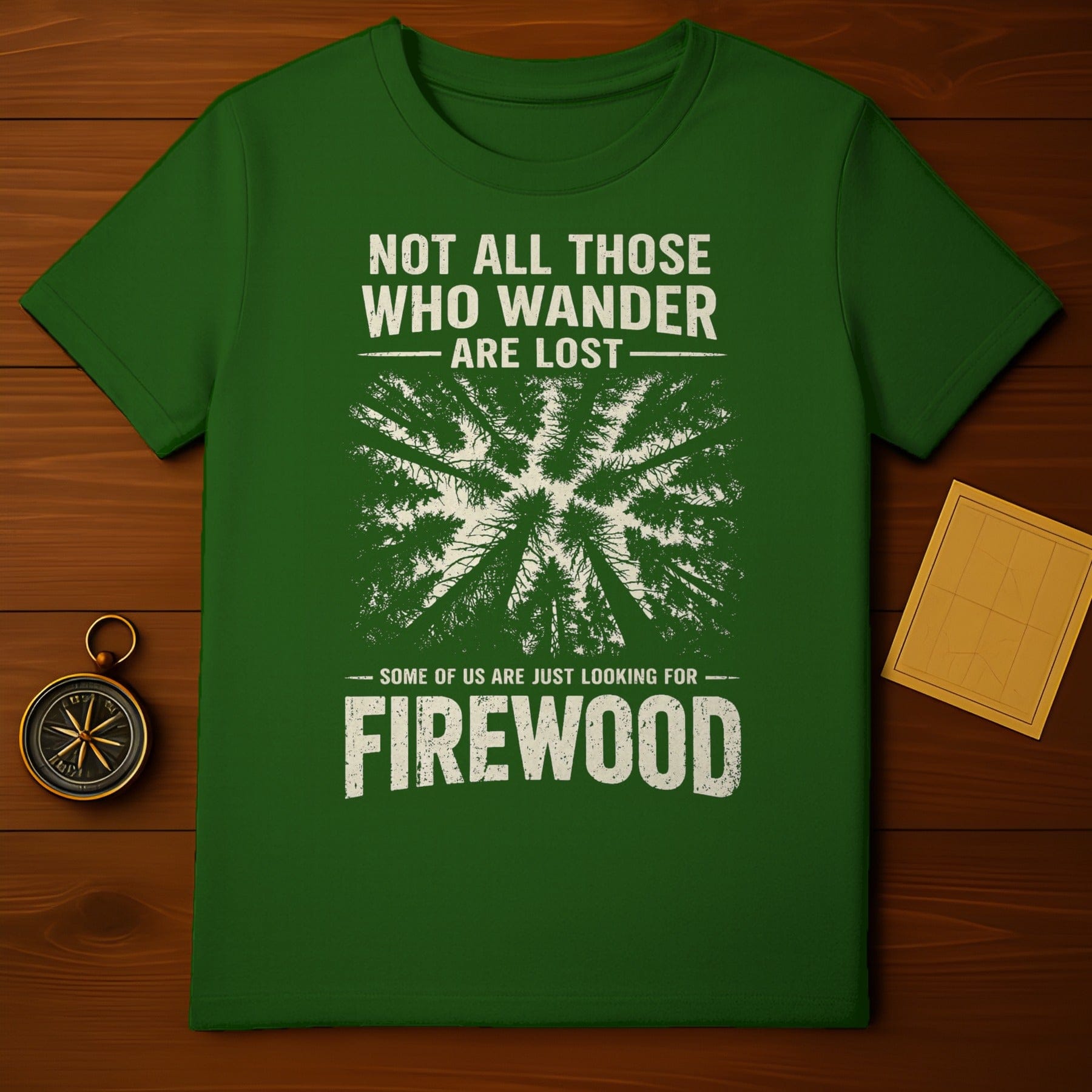 Not All Those Who Wander Are Lost Firewood product type