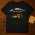 Sorry For What I Said When I Was Inside Camping Funny product type