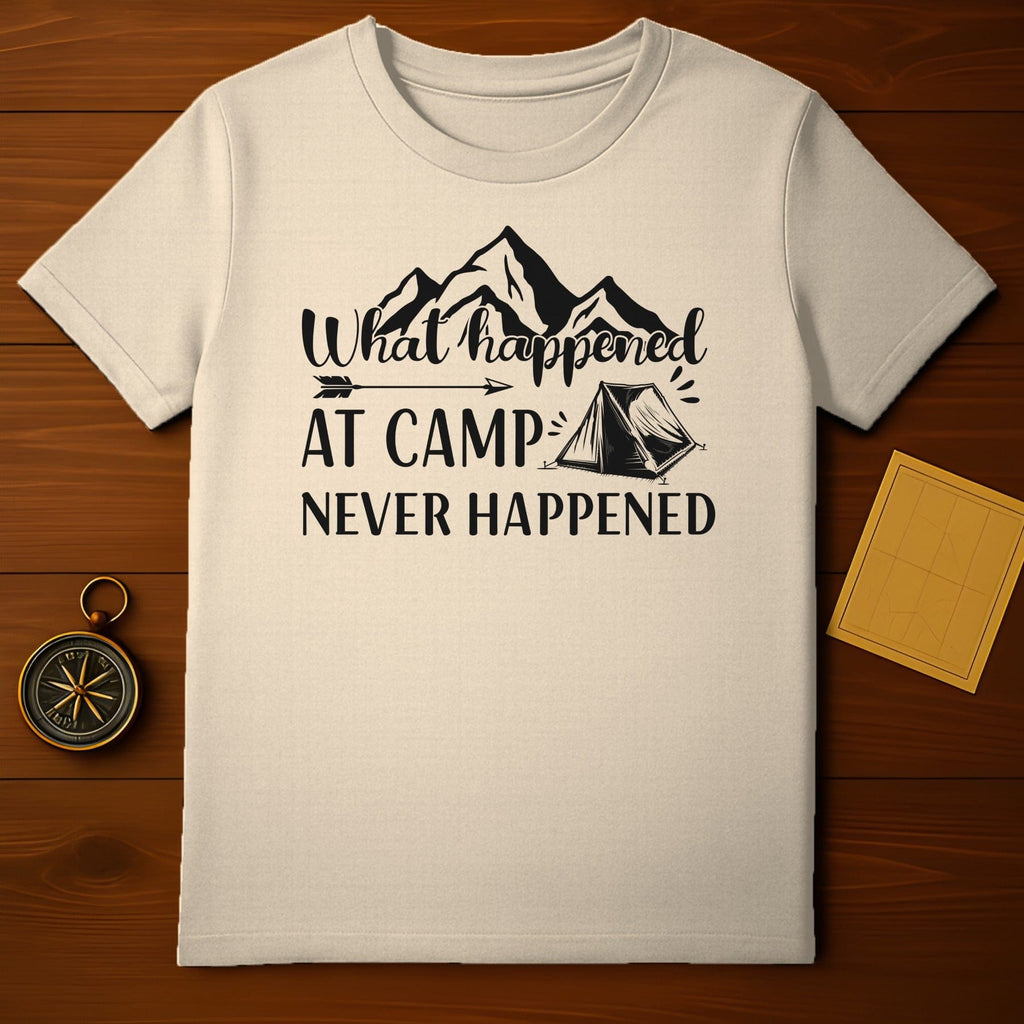 What Happened at Camp Never Happened T-shirt