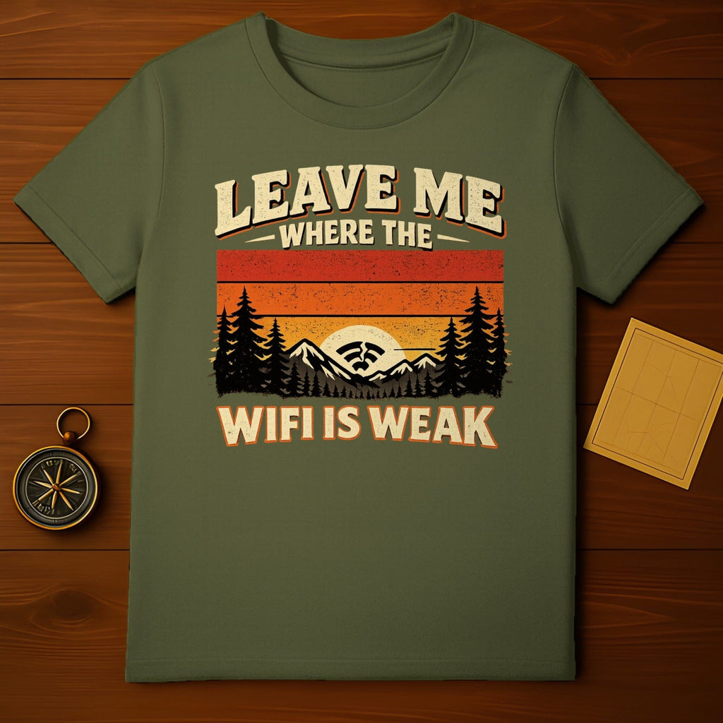 Leave Me Where The Wifi Is Weak Adventure Shirt
