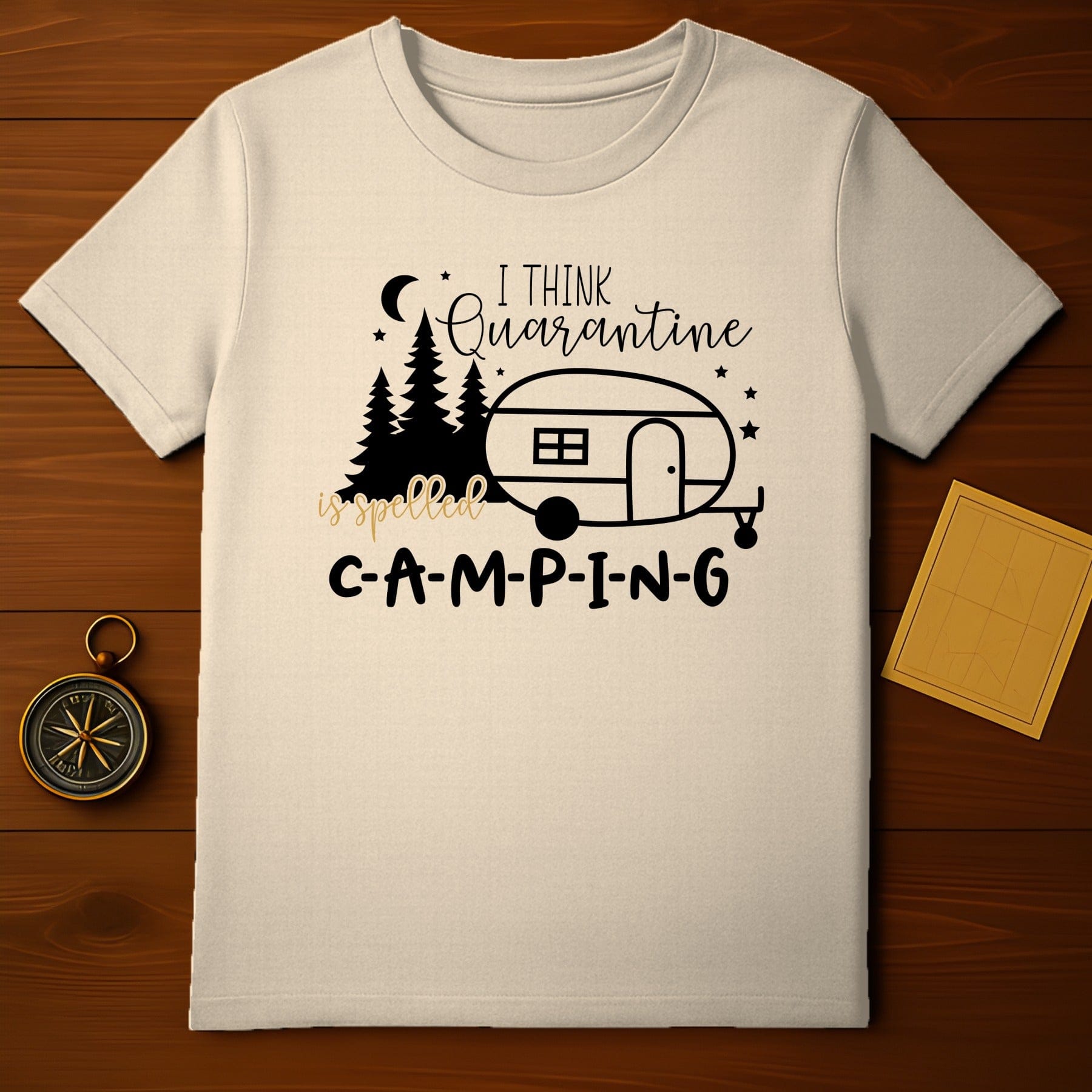 Quarantine Is Camping T-Shirt