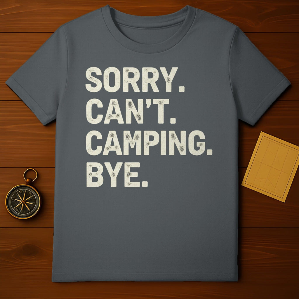 Sorry Can't Camping Bye Funny Graphic Shirt product type