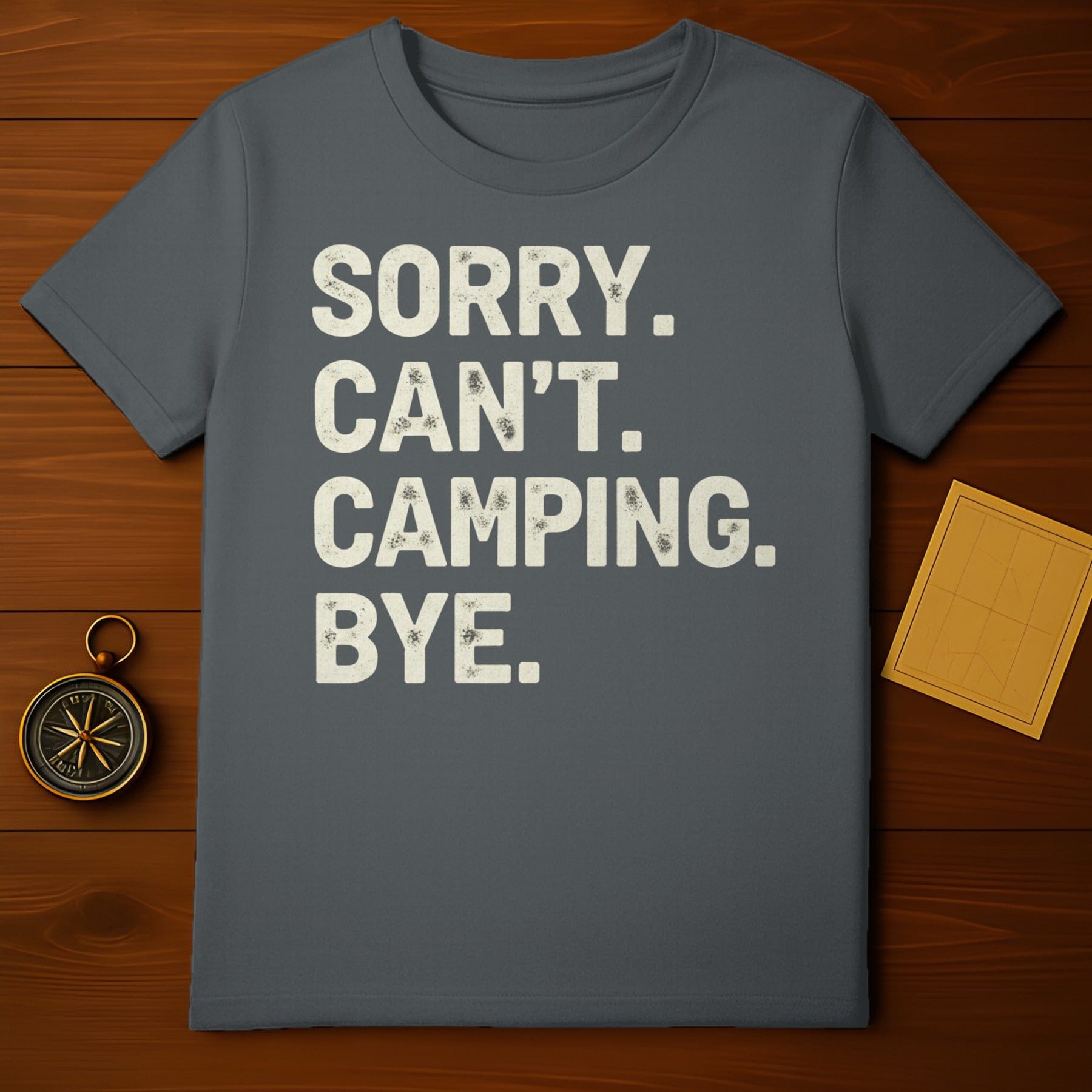 Sorry Can't Camping Bye Funny Graphic Shirt product type