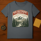 Go Outside About It Mountain Landscape Adventure Shirt