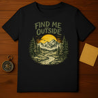 Find Me Outside Graphic T-shirt Outdoor Adventure