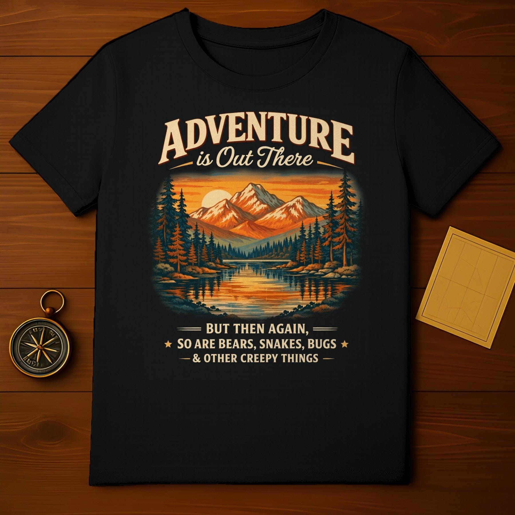 Adventure is Out There But So Are Bears Snakes Bugs Shirt