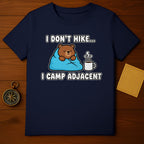 I Don't Hike I Camp Adjacent Funny Shirt Product