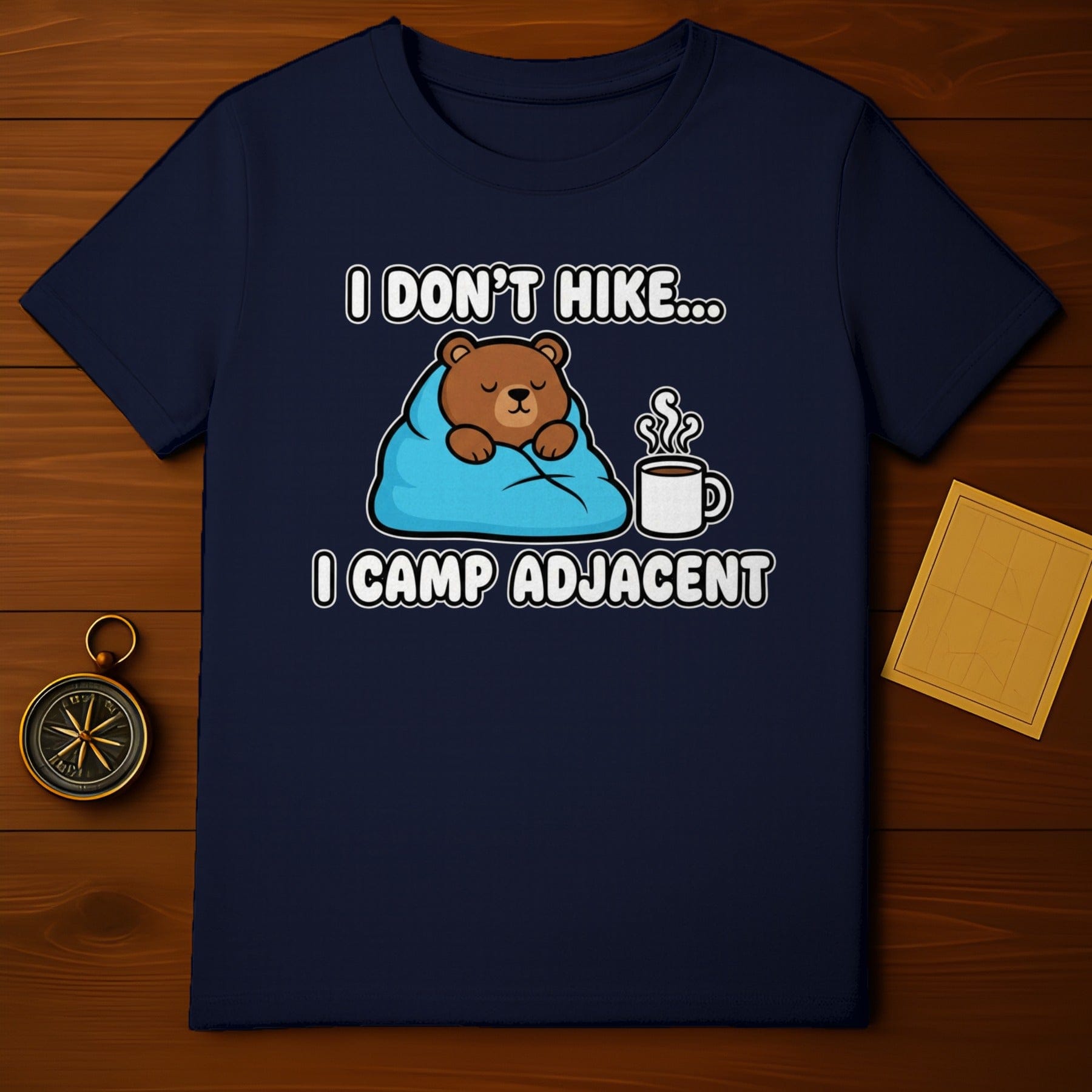 I Don't Hike I Camp Adjacent Funny Shirt Product