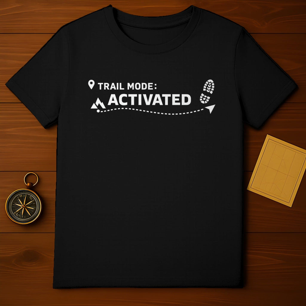 Trail Mode Activated Hiking Adventure T-Shirt