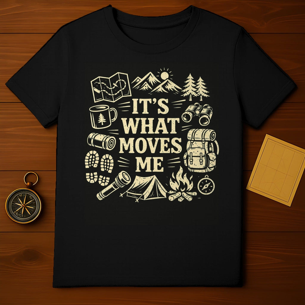 It's What Moves Me Outdoor Adventure T-Shirt