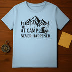 What Happened At Camp Never Happened T-Shirt